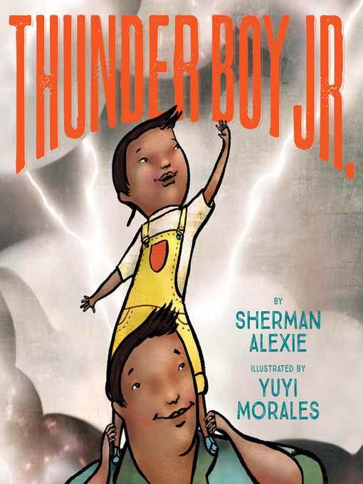 Title details for Thunder Boy Jr. by Sherman Alexie - Wait list